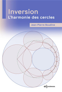 Inversion. L'harmonie des cercles - Boudine Jean-Pierre