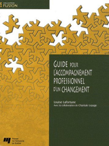 GUIDE POUR L ACCOMPAGNEMENT PROFESSIONNEL D UN CHANGEMENT - LAFORTUNE L