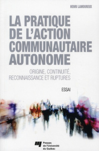 PRATIQUE DE L ACTION COMMUNAUTAIRE AUTONOME - LAMOUREUX HENRI