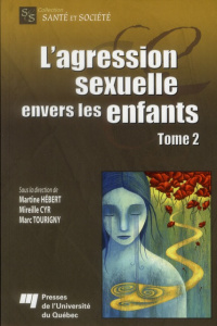 L'agression sexuelle envers les enfants/2/ / Tome 2 - Collectif  ; Hebert Martine; Cyr Mireille; Tourign
