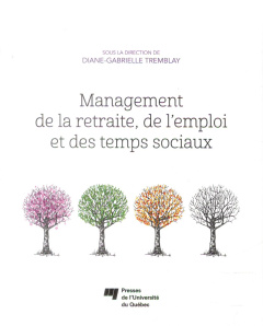 MANAGEMENT DE LA RETRAITE DE L EMPLOI ET DES TEMPS SOCIAUX - TREMBLAY DIANE