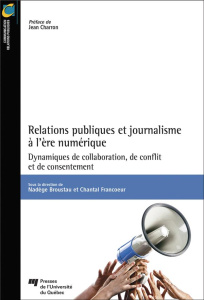 Relations publiques et journalisme à lère numérique - Brousteau Nadège