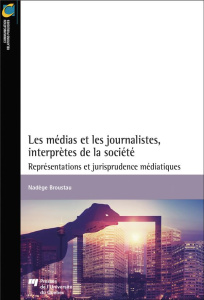 Les médias et les journalistes, interprètes de la société - Brousteau Nadège