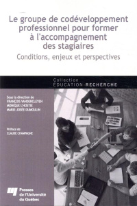 Le groupe de codéveloppement professionnel - Champagne Claude; Payette Adrien