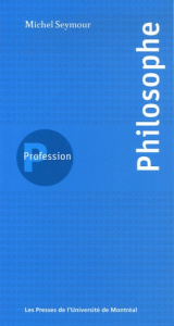 Profession Philosophe - Seymour Michel