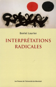 Interprétations radicales - Laurier Daniel