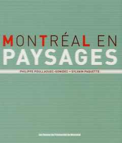 Montréal en paysages - Poullaouec-Gonidec Philippe ; Paquette Sylvain