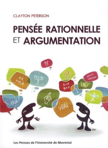 Pensée rationnelle et argumentation - Peterson Clayton ; Dorion Louis-André