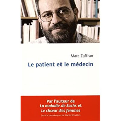 Le patient et le médecin - Zaffran Marc