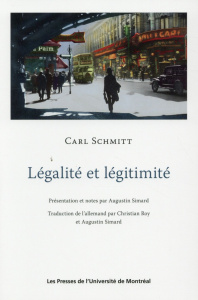 Légalité et légitimité - Schmitt Carl ; Simard Augustin ; Roy Christian