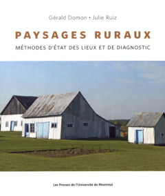 Paysages ruraux. Méthodes d'état des lieux et de diagnostic - Domon Gérald ; Ruiz Julie