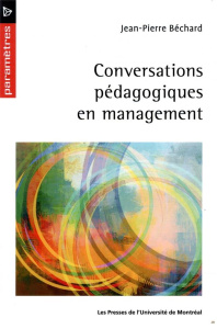 Conversations pédagogiques en management - Béchard Jean-Pierre