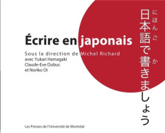 Ecrire en japonais - Richard Michel ; Oi Noriko ; Dubuc Claude-Eve ; Yo