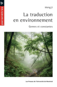 La traduction en environnement. Genres et constantes - Ji Meng ; Olivier-Bonfils Delphine