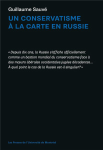 Un conservatisme à la carte en Russie - Sauvé Guillaume