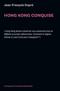 Hong Kong conquise - Dupré Jean-François
