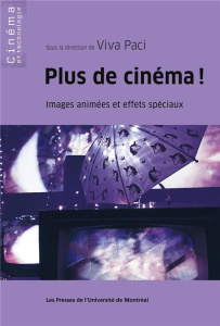 Plus de cinéma ! Images animées et effets spéciaux - Paci Viva