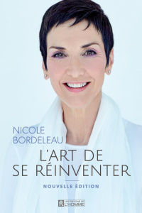 L'art de se réinventer. 2e édition - Bordeleau Nicole