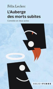L'auberge des morts subites. Comédie en deux actes - Leclerc Félix