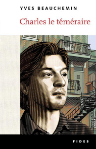 Charles le téméraire - Beauchemin Yves