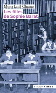 Les filles de Sophie Barat - Latif-Ghattas Mona