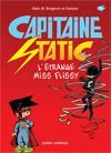 Captain Static. L'étrange miss Flissy - Bergeron Alain