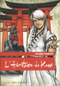 L'héritage du Kami - Harvey Valérie