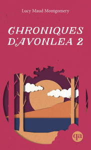 Anne : Chroniques d'Avonlea II - Montgomery Lucy Maud ; Rioux Hélène