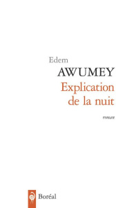Explication de la nuit - Awumey Edem