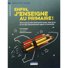 Enfin j'enseigne au primaire - Kriegel Otis
