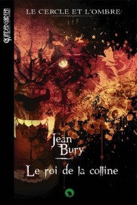 Le roi de la colline - Bury Jean