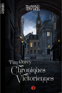 Chroniques victoriennes - Corey Tim