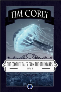 The Complete Tales From the Otherlands. Livre 2 - Corey Tim