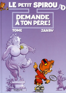 Le Petit Spirou Tome 7 : Demande à ton père - TOME/JANRY