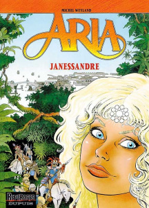 Aria Tome 12 : Janessandre - Weyland Michel