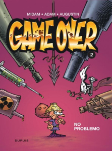 Game Over Tome 2 : No problemo - MIDAM/ADAM/AUGUSTIN