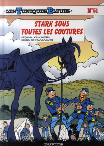 Les Tuniques Bleues Tome 51 : Stark sous toutes les coutures - Lambil Willy ; Cauvin Raoul