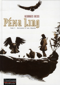 Péma Ling Tome 4 : Naissance d'une légende - Bess Georges