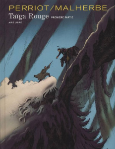 Taïga Rouge Tome 1 - Malherbe Arnaud