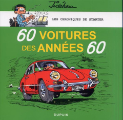 Les chroniques de Starter. Tome 1, 60 voitures des années 60 - JIDEHEM