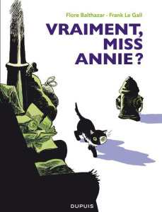 Vraiment, Miss Annie ? - Balthazar Flore ; Le Gall Frank ; Doo Robin