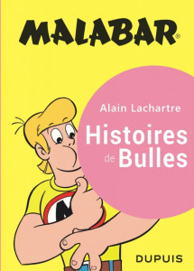 Malabar. Histoires de Bulles - Lachartre Alain