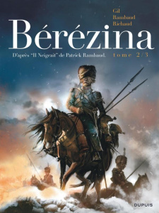 Bérézina Tome 2 - Richaud Frédéric ; Gil Ivan ; Rambaud Patrick ; De