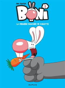 Boni Tome 1 : La dernière bouchée de carotte - Fortin Ian