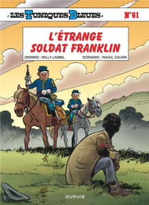 Les Tuniques Bleues Tome 61 : L'étrange soldat Franklin - Lambil Willy ; Cauvin Raoul