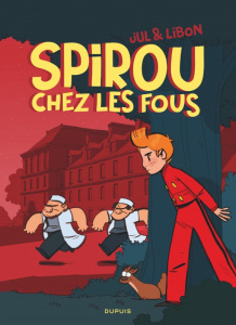 Spirou chez les fous - Jul ; Libon