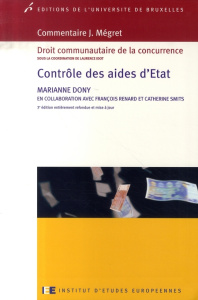 Contrôle des aides d'Etat. 3ème édition revue et corrigée - Dony Marianne ; Renard François ; Smits Catherine