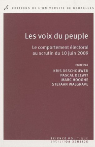 Les voix du peuple. Le comportement électoral au scrutin du 10 juin 2009 - Deschouwer Kris ; Delwit Pascal ; Hooghe Marc ; Wa