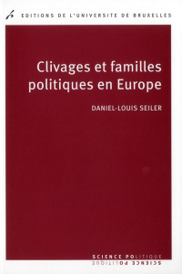 Clivages et familles politiques en Europe - Seiler Daniel-Louis