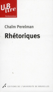 Rhétoriques. 2e édition - Perelman Chaïm ; Meyer Michel